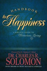 Handbook to Happiness: A Biblical Guide to Victorius Living