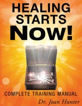 Healing Starts Now!: Complete Training Manual - eBook