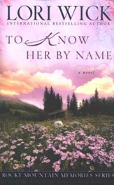To Know Her by Name, Rocky Mountain Memories Series #3