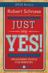 Just Say Yes! DVD Series: Unleashing People for Ministry