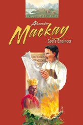 Abeka Alexander Mackay: God's  Engineer