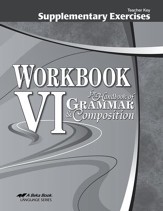 Abeka Workbook VI for Handbook of Grammar & Composition  Supplementary Exercises Teacher Key