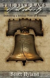 The Five Laws of Liberty: Defending a Biblical View of Freedom - eBook