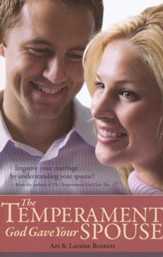 The Temperament God Gave Your Spouse: Improving Your Marriage by Understanding Your Spouse