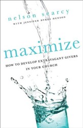 Maximize: How to Develop Extravagant Givers in Your Church - eBook
