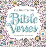 100 Illustrated Bible Verses: Inspiring Words. Beautiful Art.