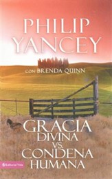 Gracia Divina Vs Condena Humana  (What's So Amazing About Grace)