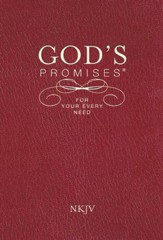 God's Promises for Your Every Need - NKJV