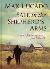 Safe in the Shepherd's Arms: Hope & Encouragement from Psalm 23