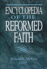 Encyclopedia of the Reformed Faith