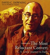 The Most Reluctant Convert: C. S. Lewis' Journey to Faith - unabridged audiobook on CD
