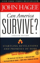 Can America Survive? Updated Edition: Startling Revelations and Promises of Hope