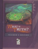 BJU Press What Is Truth? Teacher's Edition