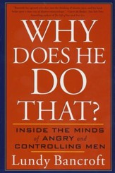 Why Does He Do That? Inside the Minds of Angry and  Controlling Men