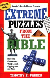 Extreme Puzzles From The Bible: Including Crosswords, Word Search, Cryptograms, And More