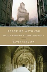 Peace Be with You: Monastic Wisdom for a Terror-Filled World - eBook