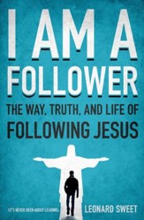 I am a Follower: The Way, Truth, and Life of Following Jesus - eBook