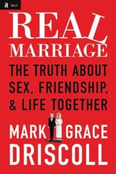 Real Marriage: The Truth About Sex, Friendship, and Life Together - eBook
