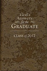 God's Answers for Graduates: Class of 2012: New King James Version - eBook