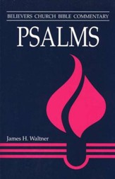 Psalms: Believers Church Bible Commentary