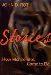 Stories: How Mennonites Came to Be