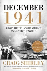 December 1941: 31 Days that Changed America and Saved the World - eBook