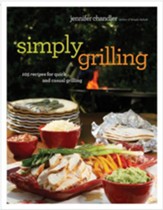 Simply Grilling: 105 Recipes for Quick and Casual Grilling - eBook