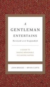 A Gentleman Entertains: A Guide to Making Memorable Occasions Happen - eBook