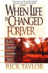 When Life is Changed Forever  By the Death of Someone