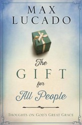 The Gift for All People: Thoughts on God's Great Grace - eBook