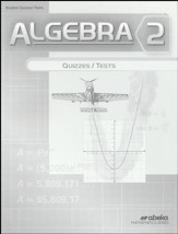 Abeka Algebra 2 Quizzes & Tests, Grade 10 (2016 Version)