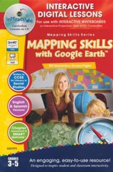 Mapping Skills with Google Earth Interactive Digital Lessons on CD-ROM Grades 3-5