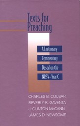 Texts for Preaching: A Lectionary Commentary Based on Year C