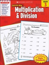 Scholastic Success with Multiplication & Division, Grade 3