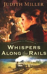 Whispers Along the Rails, Postcards From Pullman Series #2