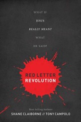 Red Letter Revolution: What if Jesus Really Meant What He Said