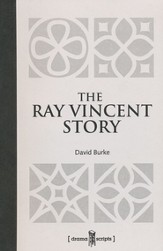 BJU Press The Ray Vincent Story Drama Scripts