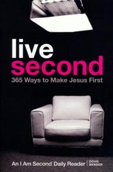 Live Second: 365 Ways to Make Jesus First