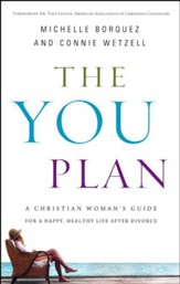 The You Plan: A Christian Woman's Guide for A Happy, Healthy Life After Divorce