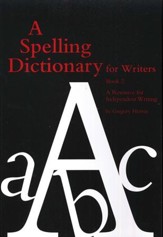 A Spelling Dictionary for Writers (Homeschool Edition)