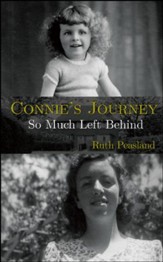 Connie's Journey: So Much Left Behind