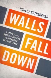 Walls Fall Down: 7 Steps from the Battle of Jericho to Overcome Any Challenge - Slightly Imperfect