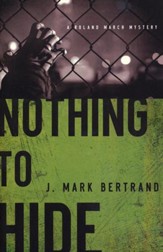 Nothing to Hide, Roland March Mystery Series #3