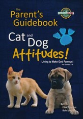 Cat and Dog Attitudes! The Parent's Guidebook