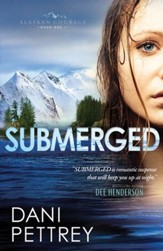 Submerged, Alaskan Courage Series #1