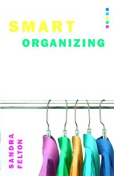 Smart Organizing: Simple Strategies for Bringing Order to Your Home - eBook