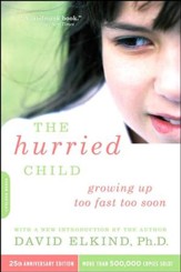 The Hurried Child, 25th Anniversary Edition