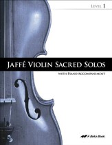 Abeka Jaffe Violin Sacred Solos Level 1 (with Audio CD)
