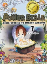 Power Bible: Bible Stories to Impart Wisdom, # 7 - The Birth of Jesus