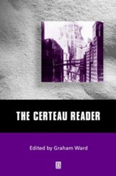 The De Certeau Reader